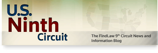 U.S. Ninth Circuit - The FindLaw 9th Circuit Court of Appeals Opinion Summaries Blog