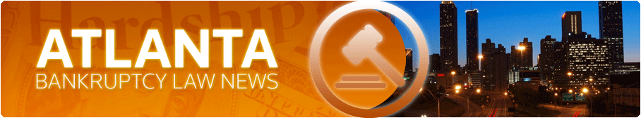 Atlanta Bankruptcy Law News - Find Atlanta Bankruptcy Attorneys