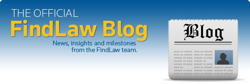 The Official FindLaw Blog - News, Insights and Milestones from the FindLaw Team